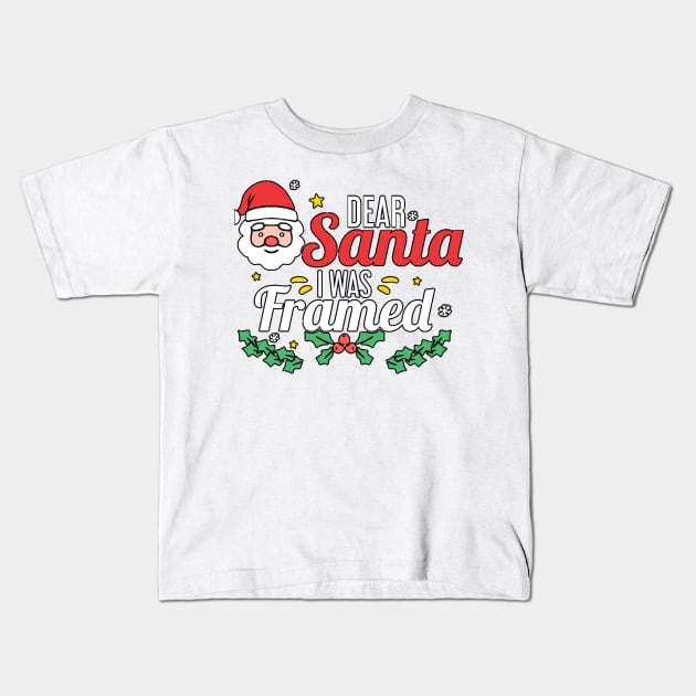 Dear Santa I was framed (light bg) Kids T-Shirt by ThinkLMAO